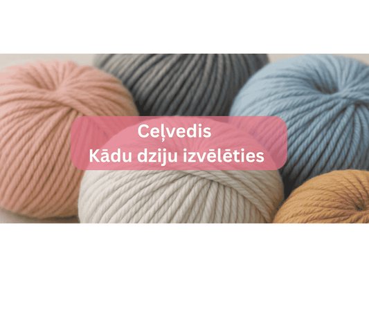 Kādu dziju izvēlēties, ceļvedis rokdarbniekiem 